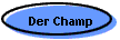 Der Champ