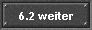 6.2 weiter